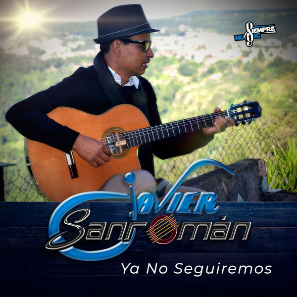 Javier Sanroman - Ya No Seguiremos Javier Sanroman - Ya No Seguiremos