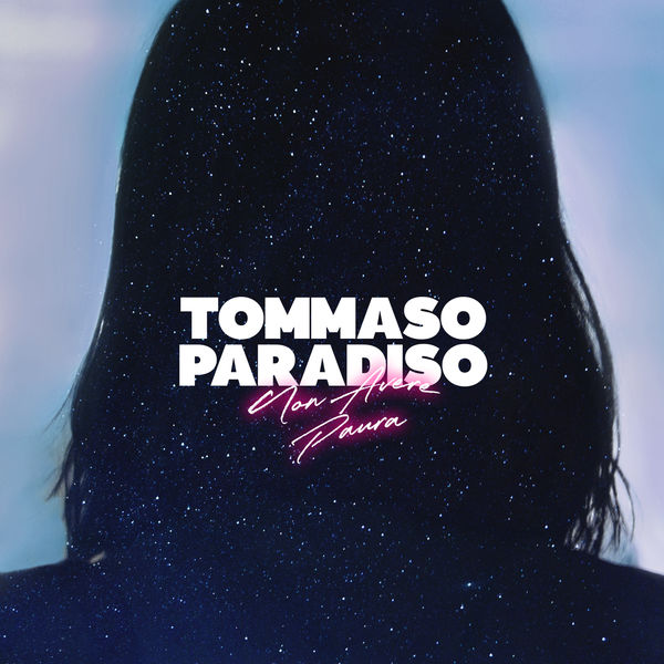 Tommaso Paradiso - Non Avere Paura Tommaso Paradiso - Non Avere Paura