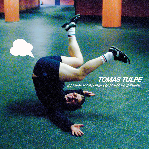 Tomas Tulpe - In der Kantine gab es Bohnen... Tomas Tulpe - In der Kantine gab es Bohnen...