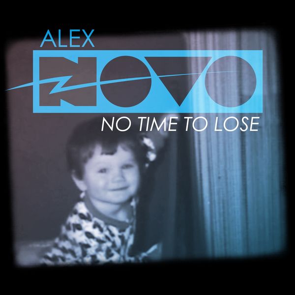 Alex Novo|No Time to Lose Alex Novo|No Time to Lose