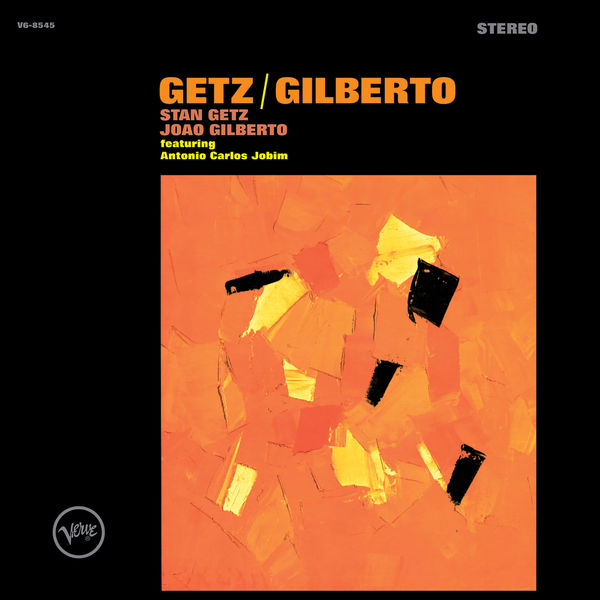 Stan Getz - Getz/Gilberto Stan Getz - Getz/Gilberto