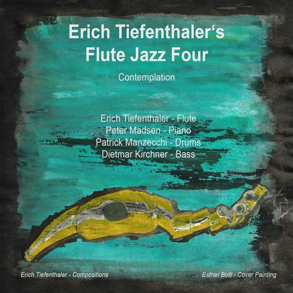 Erich Tiefenthaler|Erich Tiefenthaler's Flute Jazz Four - Contemplation