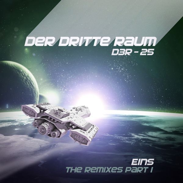 Der Dritte Raum - D3R-25 EINS (the Remixes Part 1) Der Dritte Raum - D3R-25 EINS (the Remixes Part 1)