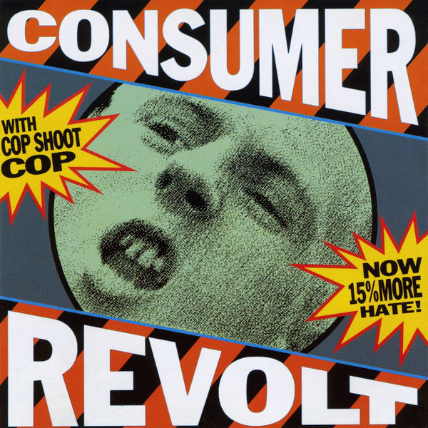 Cop Shoot Cop|Consumer Revolt Cop Shoot Cop|Consumer Revolt