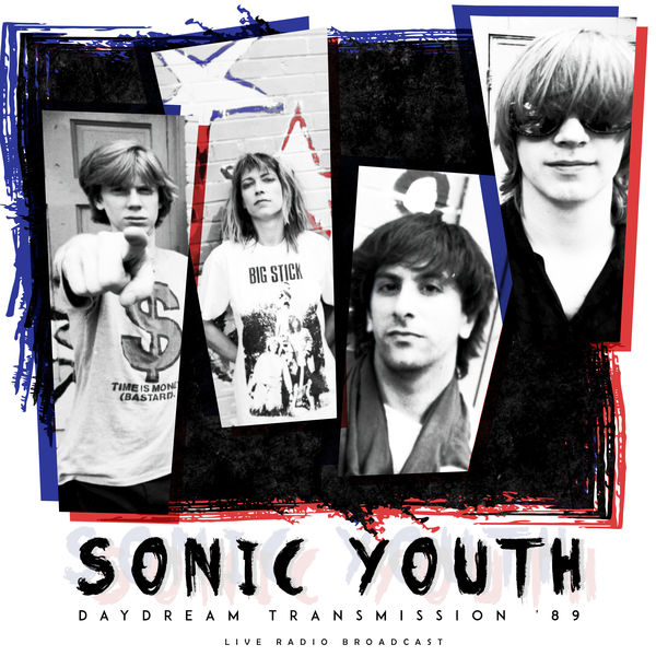 Sonic Youth|Daydream Transmission '89 (live) Sonic Youth|Daydream Transmission '89 (live)