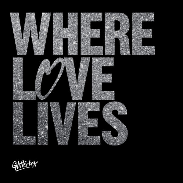Simon Dunmore - Glitterbox - Where Love Lives Simon Dunmore - Glitterbox - Where Love Lives