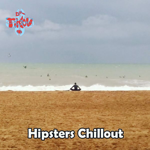 Dr Tikov - Hipsters Chillout Dr Tikov - Hipsters Chillout