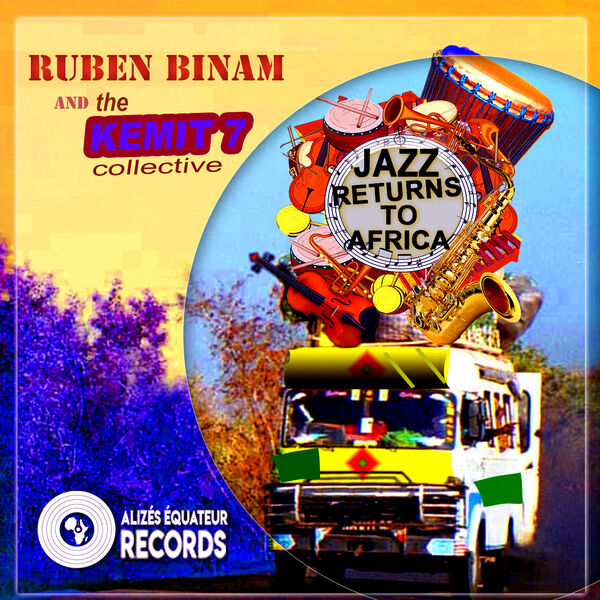 Ruben Binam|Jazz returns to Africa 1 Ruben Binam|Jazz returns to Africa 1