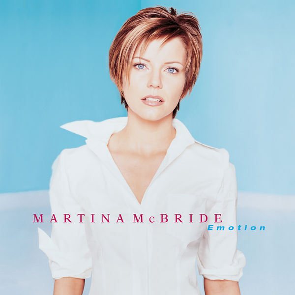 Martina McBride|Emotion Martina McBride|Emotion