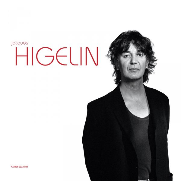 Jacques Higelin - Higelin Platinum Jacques Higelin - Higelin Platinum