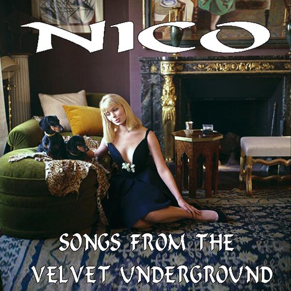 Nico - Songs from the Velvet Underground Nico - Songs from the Velvet Underground