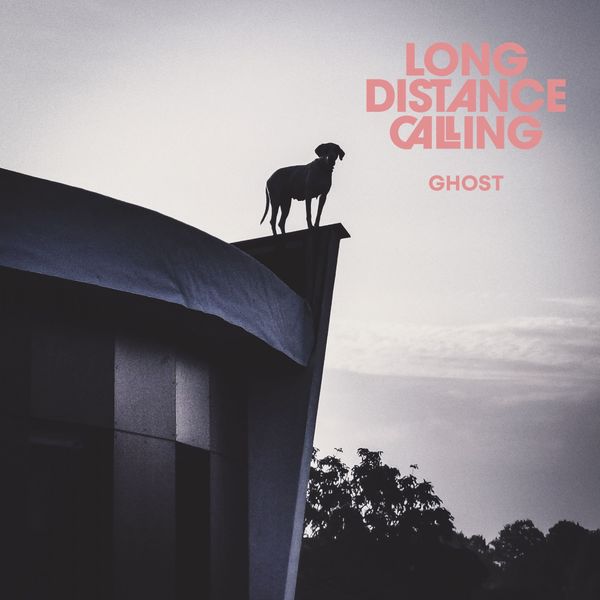 Long Distance Calling - Ghost Long Distance Calling - Ghost