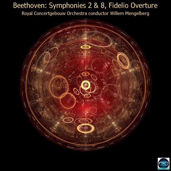 Willem Mengelberg, Royal Concertgebouw Orchestra|Beethoven: Symphonies 2 & 8, Fidelio Overture