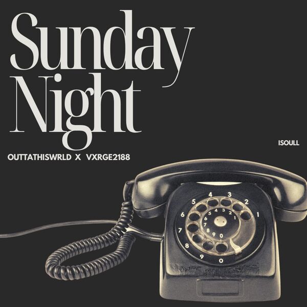 Outtathiswrld|Sunday Night (feat. VxRGE2188 & Isoull) Outtathiswrld|Sunday Night (feat. VxRGE2188 & Isoull)