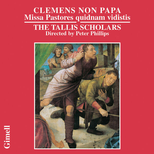 The Tallis Scholars|Clemens Non Papa: Missa Pastores quidnam vidistis - Crecquillon: Pater peccavi The Tallis Scholars|Clemens Non Papa: Missa Pastores quidnam vidistis - Crecquillon: Pater peccavi