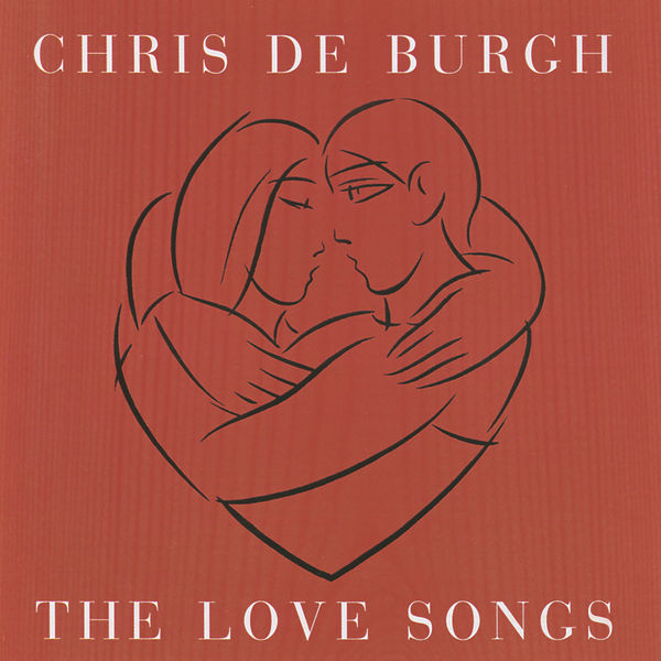 Chris De Burgh|The Love Songs Chris De Burgh|The Love Songs