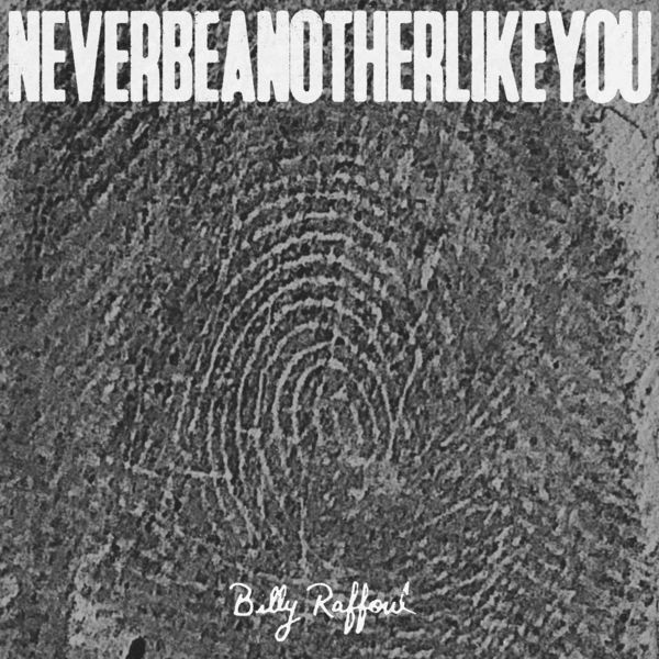 Billy Raffoul - Never Be Another Like You Billy Raffoul - Never Be Another Like You