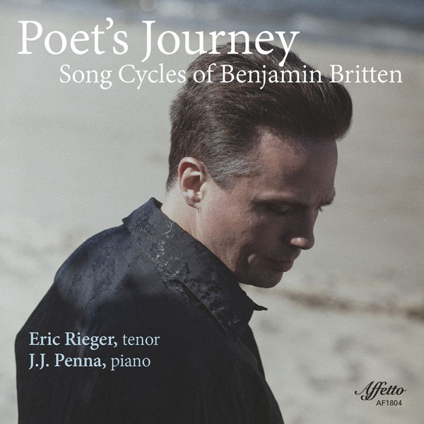 Eric Rieger - Poet's Journey: Song Cycles of Benjamin Britten Eric Rieger - Poet's Journey: Song Cycles of Benjamin Britten