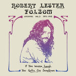 Robert Lester Folsom If You Wanna Laugh, You Gotta Cry Sometimes