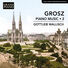 Gottlieb Wallisch Grosz: Piano Music, Vol. 2