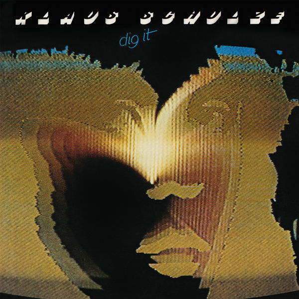 Klaus Schulze - Dig It Klaus Schulze - Dig It