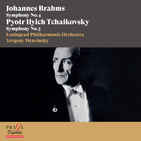 Evgueni Mravinski|Johannes Brahms: Symphony No. 4 - Pyotr Ilyich Tchaikovsky: Symphony No. 5