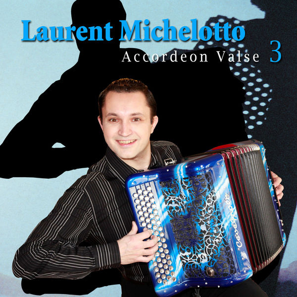 Laurent Michelotto - Valse accordéon 3 Laurent Michelotto - Valse accordéon 3