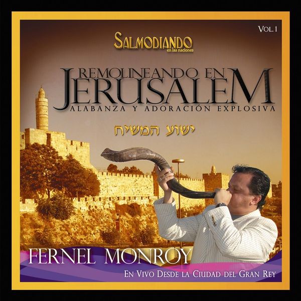 Fernel Monroy|Remolineando en Jerusalem, Vol. 1 Fernel Monroy|Remolineando en Jerusalem, Vol. 1