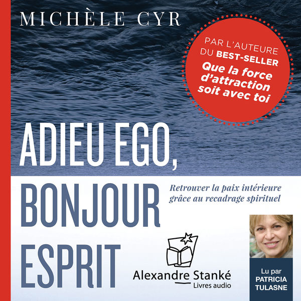 Michèle Cyr - Adieu ego, bonjour esprit Michèle Cyr - Adieu ego, bonjour esprit