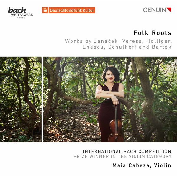 Maia Cabeza|Folk Roots: Works by Janáček, Veress, Holliger, Enescu, Schulhoff & Bartók Maia Cabeza|Folk Roots: Works by Janáček, Veress, Holliger, Enescu, Schulhoff & Bartók