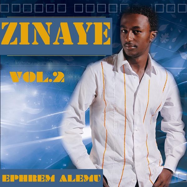 Ephrem Alemu|Zenaye, Vol. 2 Ephrem Alemu|Zenaye, Vol. 2