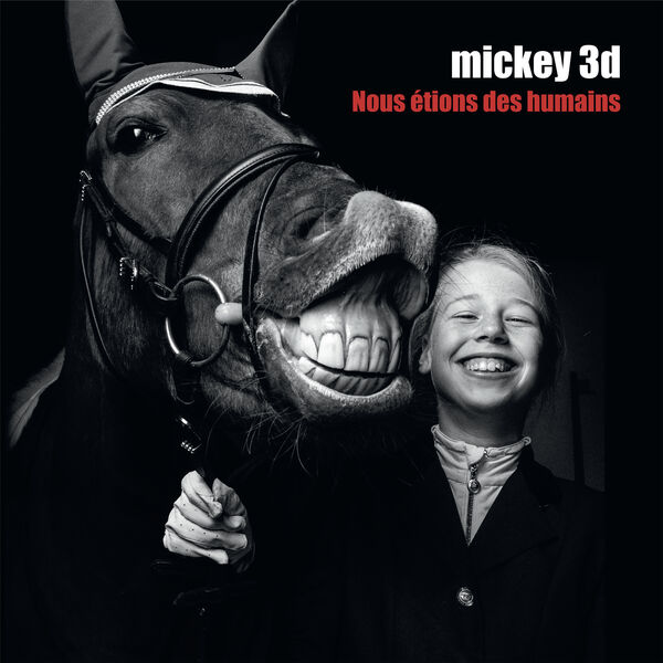 Mickey 3d|Nous étions des humains