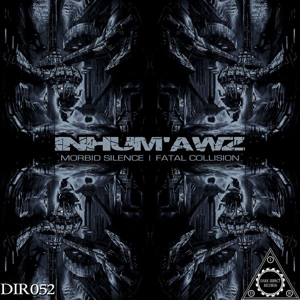 Inhum'Awz - Morbid Silence / Fatal Collision Inhum'Awz - Morbid Silence / Fatal Collision