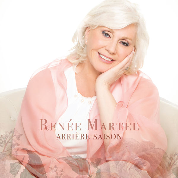 Renée Martel - Arrière-saison Renée Martel - Arrière-saison