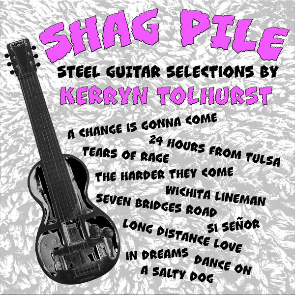 Kerryn Tolhurst - Shag Pile Kerryn Tolhurst - Shag Pile