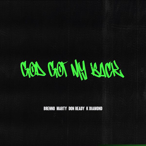 Christian Rapper Brenno God Got My Back (feat. K Diamond), Brenno - Qobuz