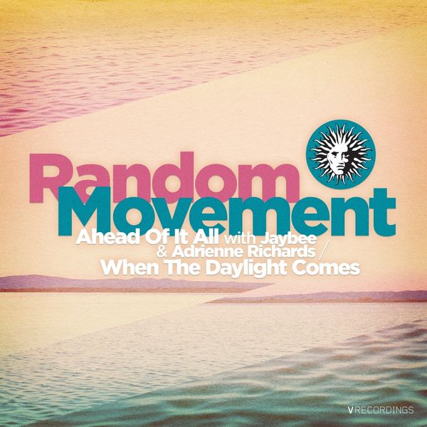 Random Movement|Ahead of It All / When the Daylight Comes Random Movement|Ahead of It All / When the Daylight Comes