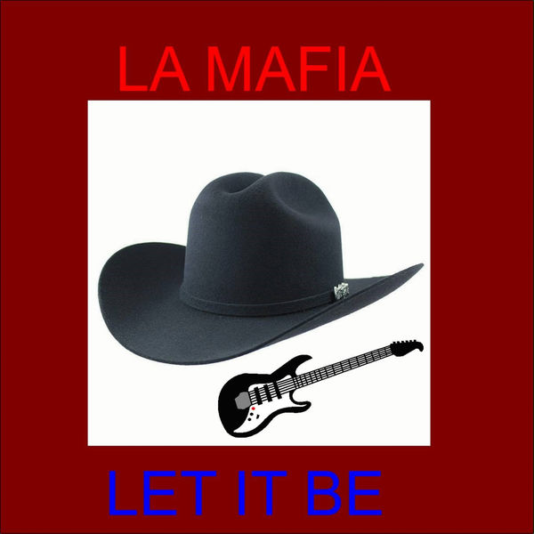 La Mafia - Let It Be La Mafia - Let It Be