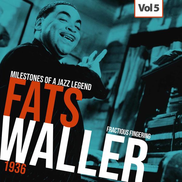 Fats Waller - Milestones of a Jazz Legend - Fats Waller, Vol. 5 Fats Waller - Milestones of a Jazz Legend - Fats Waller, Vol. 5