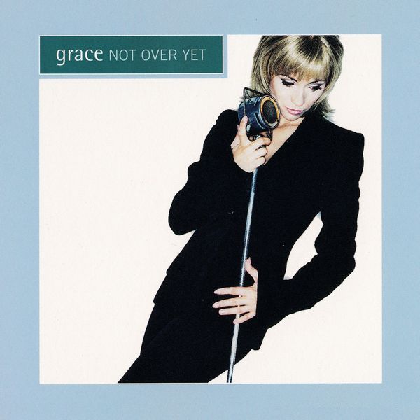 Grace|Not Over Yet (Remixes) Grace|Not Over Yet (Remixes)