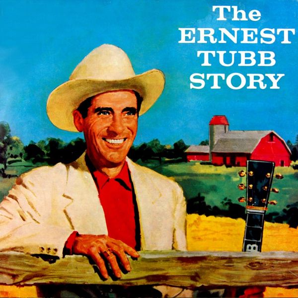 Ernest Tubb - The Ernest Tubb Story Ernest Tubb - The Ernest Tubb Story
