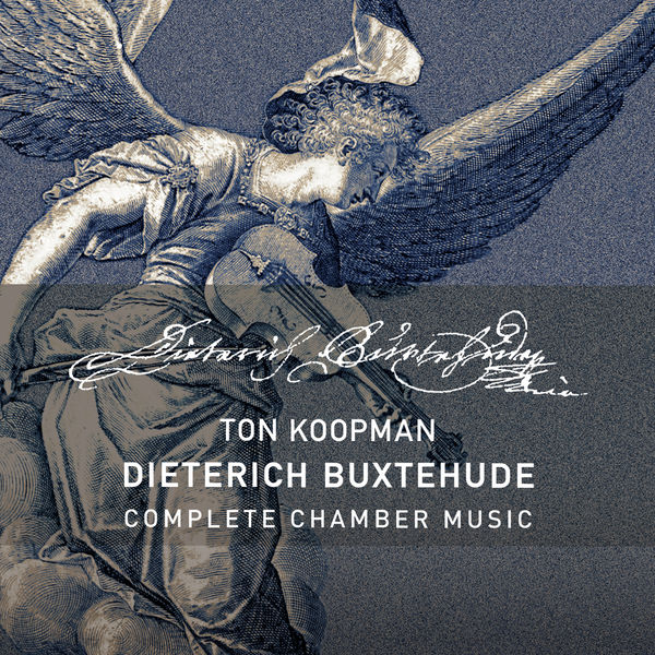 Ton Koopman|Buxtehude: Complete Chamber Music Ton Koopman|Buxtehude: Complete Chamber Music