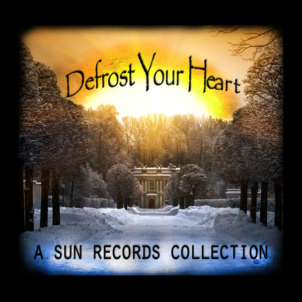 Various Artists|Defrost Your Heart - A Sun Records Collection