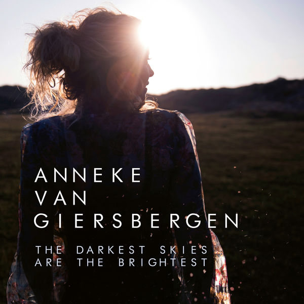 Anneke van Giersbergen|The Darkest Skies Are The Brightest Anneke van Giersbergen|The Darkest Skies Are The Brightest