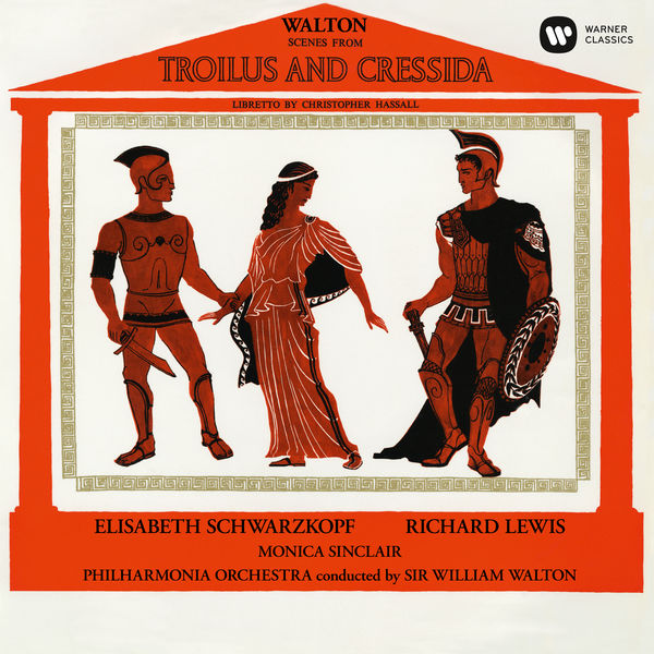 Elisabeth Schwarzkopf - Walton: Scenes from Troilus and Cressida Elisabeth Schwarzkopf - Walton: Scenes from Troilus and Cressida