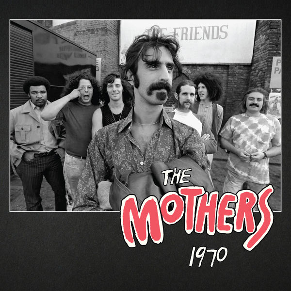 フランク・ザッパ|The Mothers 1970 (Live)