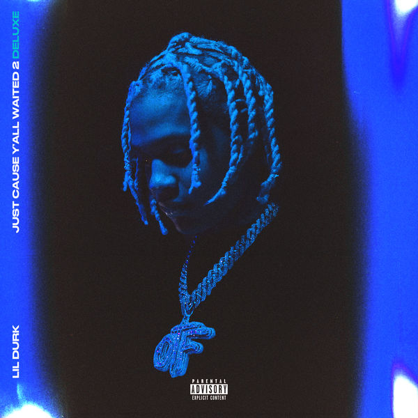 Lil Durk - Just Cause Y'all Waited 2 Lil Durk - Just Cause Y'all Waited 2