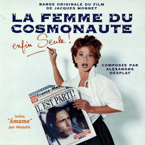 Alexandre Desplat|La femme du cosmonaute Alexandre Desplat|La femme du cosmonaute