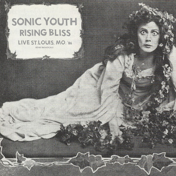 Sonic Youth|Rising Bliss (Live 1986) Sonic Youth|Rising Bliss (Live 1986)