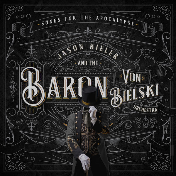 Jason Bieler And The Baron Von Bielski Orchestra - Songs for the Apocalypse Jason Bieler And The Baron Von Bielski Orchestra - Songs for the Apocalypse
